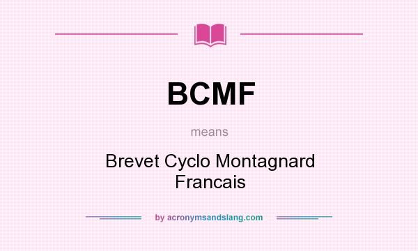 What does BCMF mean? It stands for Brevet Cyclo Montagnard Francais