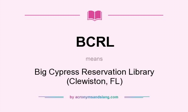 What does BCRL mean? It stands for Big Cypress Reservation Library (Clewiston, FL)