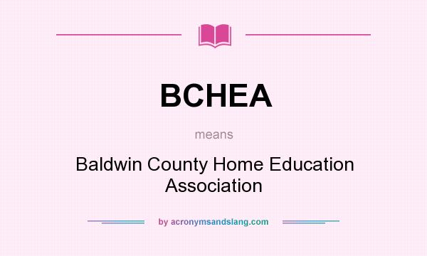 What does BCHEA mean? It stands for Baldwin County Home Education Association