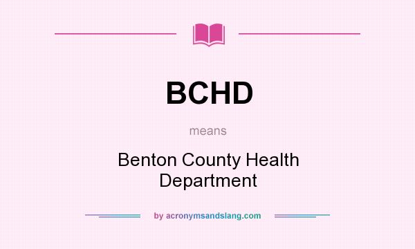 What does BCHD mean? It stands for Benton County Health Department