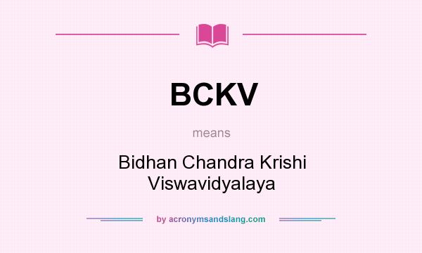 What does BCKV mean? It stands for Bidhan Chandra Krishi Viswavidyalaya