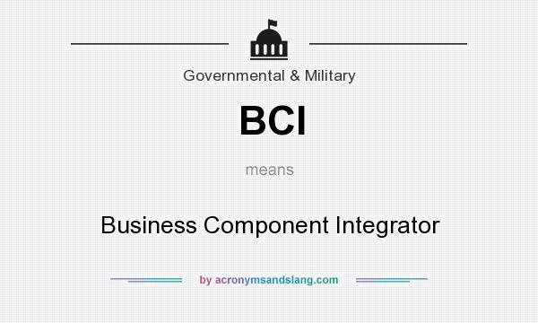 What does BCI mean? It stands for Business Component Integrator