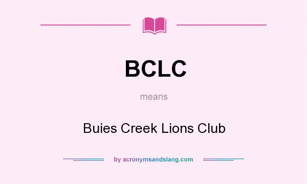 What does BCLC mean? It stands for Buies Creek Lions Club
