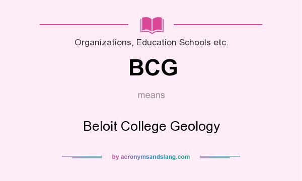 What does BCG mean? It stands for Beloit College Geology
