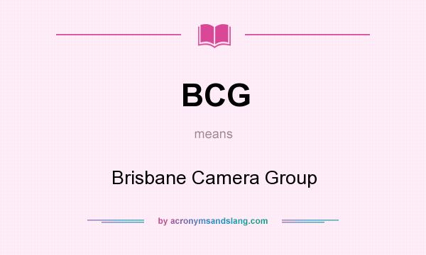 What does BCG mean? It stands for Brisbane Camera Group
