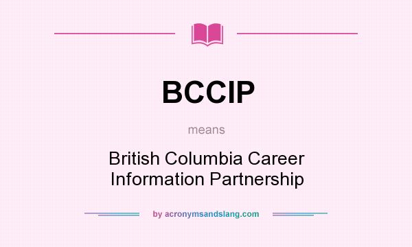 What does BCCIP mean? It stands for British Columbia Career Information Partnership