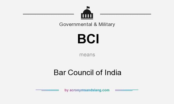 What does BCI mean? It stands for Bar Council of India