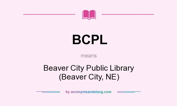 What does BCPL mean? It stands for Beaver City Public Library (Beaver City, NE)