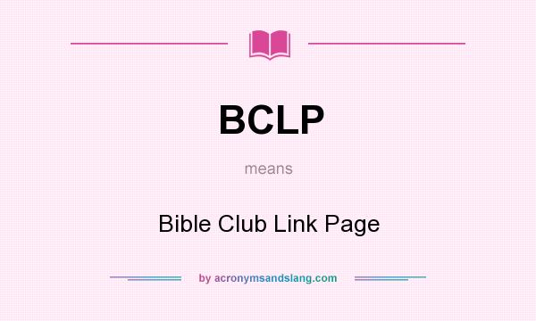 What does BCLP mean? It stands for Bible Club Link Page