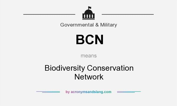 What does BCN mean? It stands for Biodiversity Conservation Network