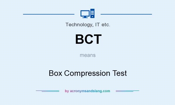 What does BCT mean? It stands for Box Compression Test