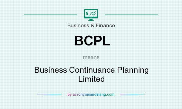 What does BCPL mean? It stands for Business Continuance Planning Limited
