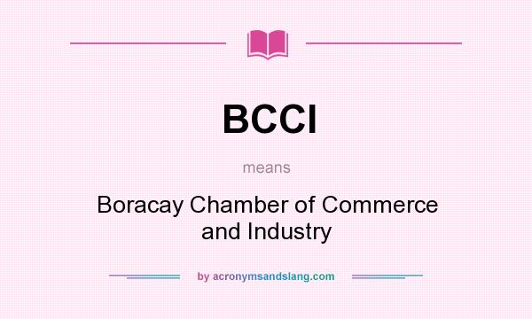 What does BCCI mean? It stands for Boracay Chamber of Commerce and Industry