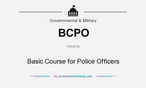 What does BCPO mean? It stands for Basic Course for Police Officers