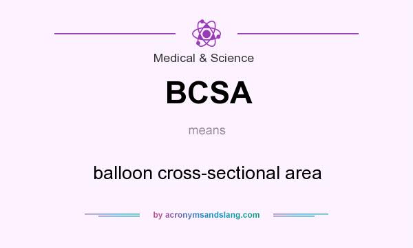 What does BCSA mean? It stands for balloon cross-sectional area