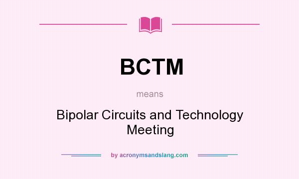 What does BCTM mean? It stands for Bipolar Circuits and Technology Meeting