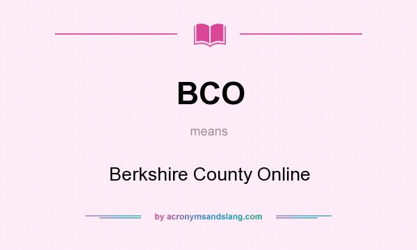 What does BCO mean? It stands for Berkshire County Online