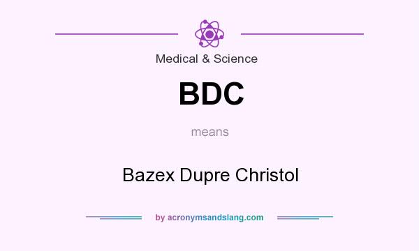 What does BDC mean? It stands for Bazex Dupre Christol