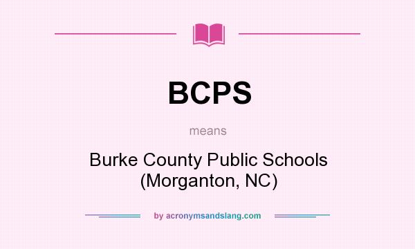 What does BCPS mean? It stands for Burke County Public Schools (Morganton, NC)