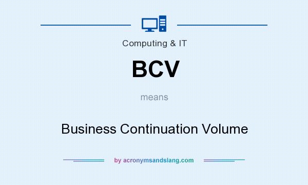 What does BCV mean? It stands for Business Continuation Volume