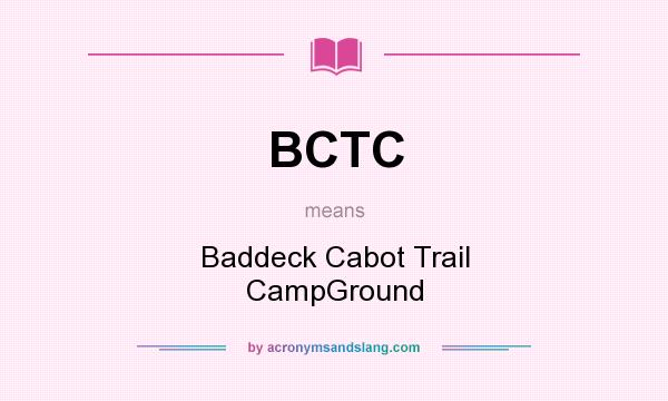 What does BCTC mean? It stands for Baddeck Cabot Trail CampGround