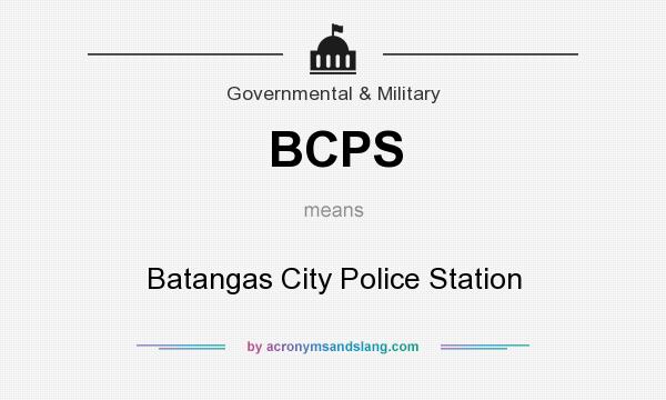 What does BCPS mean? It stands for Batangas City Police Station
