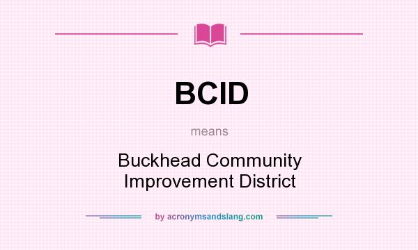 What does BCID mean? It stands for Buckhead Community Improvement District