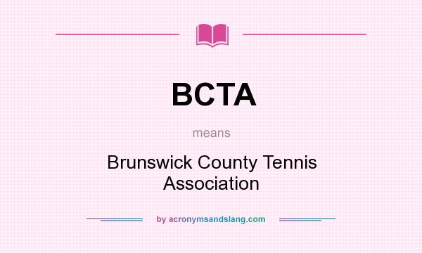 What does BCTA mean? It stands for Brunswick County Tennis Association