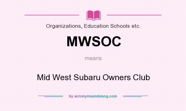 What does MWSOC mean? It stands for Mid West Subaru Owners Club