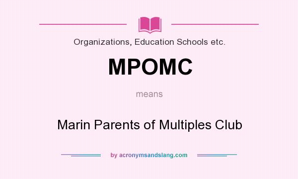 What does MPOMC mean? It stands for Marin Parents of Multiples Club