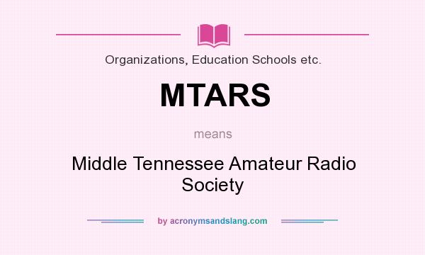 What does MTARS mean? It stands for Middle Tennessee Amateur Radio Society