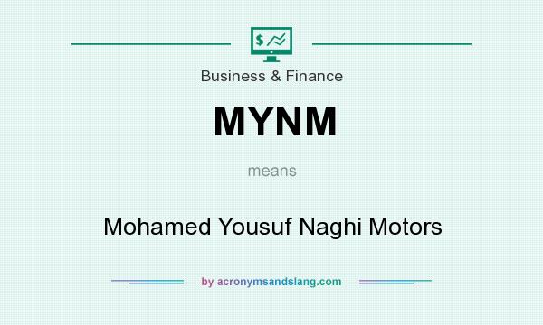 What does MYNM mean? It stands for Mohamed Yousuf Naghi Motors