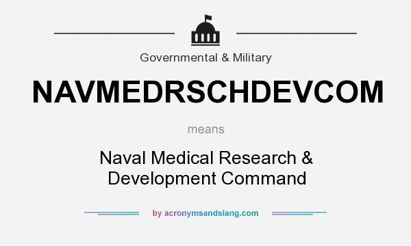 What does NAVMEDRSCHDEVCOM mean? It stands for Naval Medical Research & Development Command