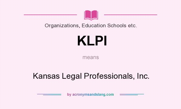 What does KLPI mean? It stands for Kansas Legal Professionals, Inc.