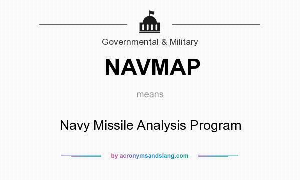 What does NAVMAP mean? It stands for Navy Missile Analysis Program