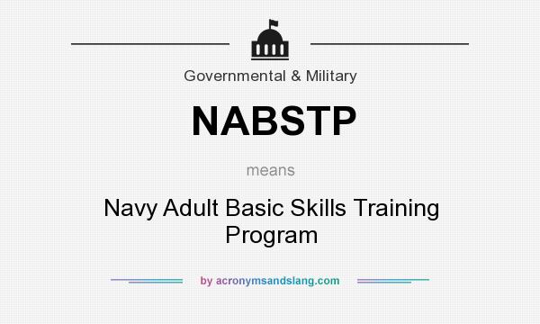 What does NABSTP mean? It stands for Navy Adult Basic Skills Training Program