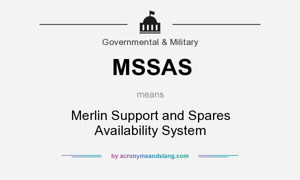 What does MSSAS mean? It stands for Merlin Support and Spares Availability System