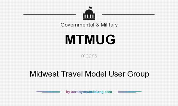 What does MTMUG mean? It stands for Midwest Travel Model User Group