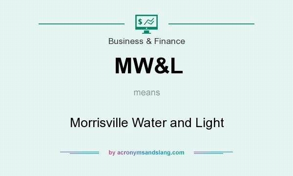 What does MW&L mean? It stands for Morrisville Water and Light