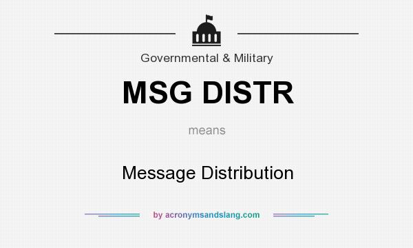 What does MSG DISTR mean? It stands for Message Distribution