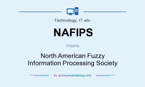 What does NAFIPS mean? It stands for North American Fuzzy Information Processing Society