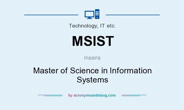 What does MSIST mean? It stands for Master of Science in Information Systems