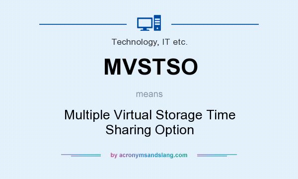 What does MVSTSO mean? It stands for Multiple Virtual Storage Time Sharing Option