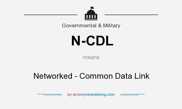 What does N-CDL mean? It stands for Networked - Common Data Link