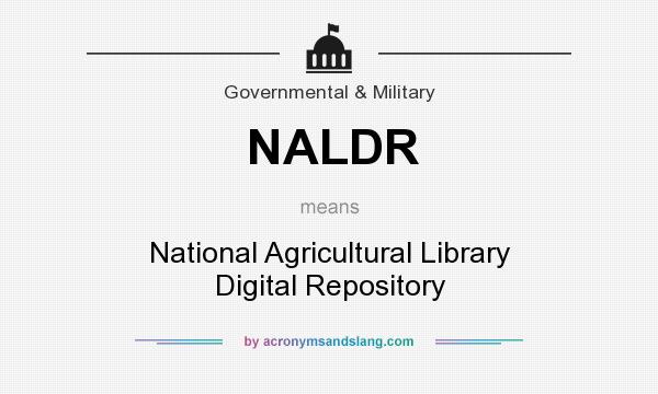 What does NALDR mean? It stands for National Agricultural Library Digital Repository