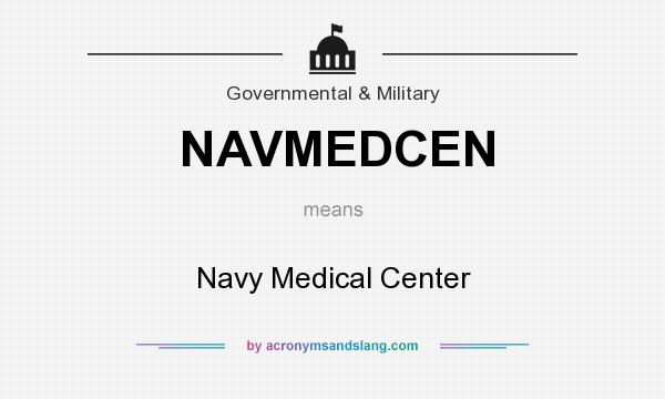 What does NAVMEDCEN mean? It stands for Navy Medical Center