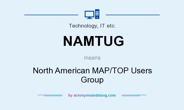 What does NAMTUG mean? It stands for North American MAP/TOP Users Group