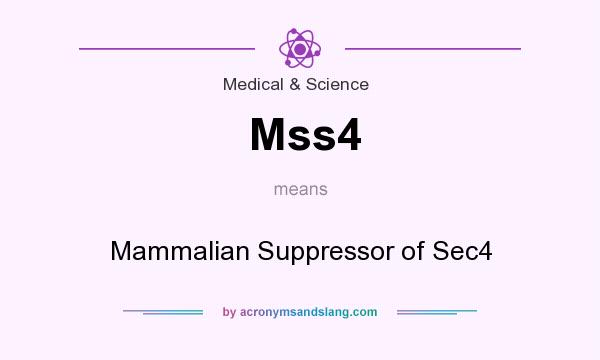 What does Mss4 mean? It stands for Mammalian Suppressor of Sec4