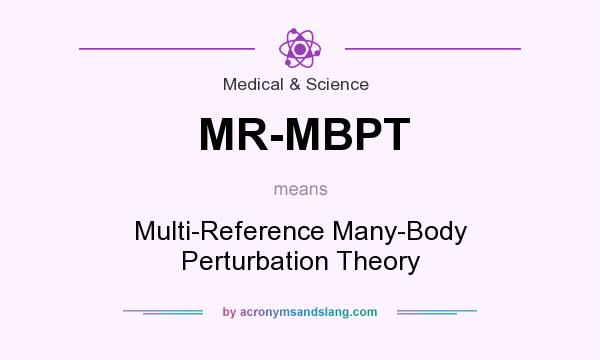 What does MR-MBPT mean? It stands for Multi-Reference Many-Body Perturbation Theory