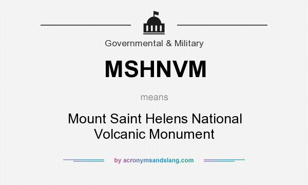 What does MSHNVM mean? It stands for Mount Saint Helens National Volcanic Monument